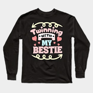 Twinning With My Bestie Spirit Week Twin Day Best Friend Long Sleeve T-Shirt